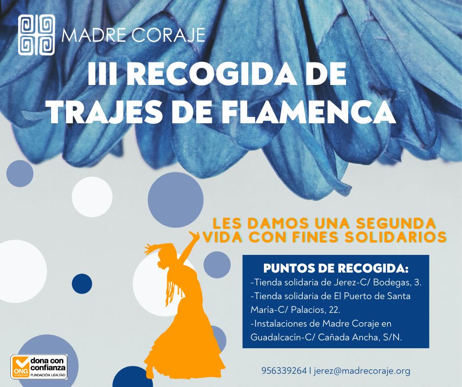 Debe Escepticismo Desanimarse Madre Coraje inicia su III Recogida de Trajes de Flamenca con fines  solidarios – Madre Coraje